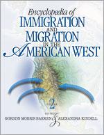 Encyclopedia of Immigration and Migration in the America West