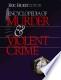 Encyclopedia of Murder and Violent Crime