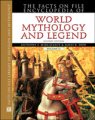 facts on file encyclopedia of world mythology and legend